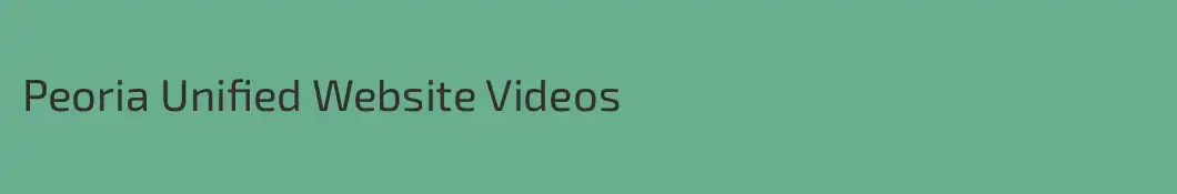 Peoria Unified Website Videos